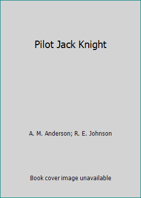 Pilot Jack Knight B000NV7DJW Book Cover