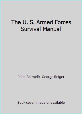 The U. S. Armed Forces Survival Manual 0892562005 Book Cover