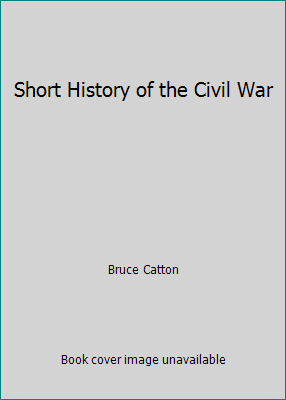 Short History of the Civil War B001CJW5ME Book Cover