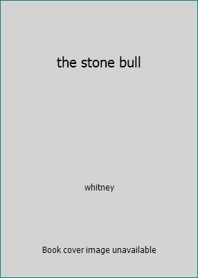 the stone bull B000K5UUAK Book Cover