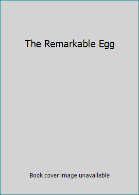 The Remarkable Egg B0026QUPU6 Book Cover