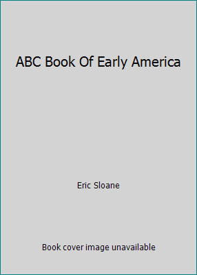 ABC Book Of Early America B000FSS7PC Book Cover