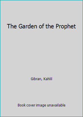 The Garden of the Prophet B000RC27WK Book Cover
