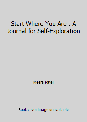 Start Where You Are : A Journal for Self-Explor... 1635614716 Book Cover