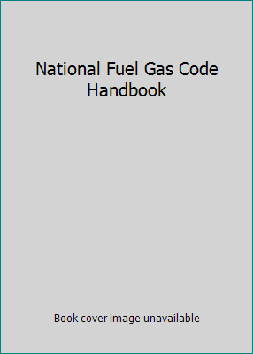 National Fuel Gas Code Handbook 0877655502 Book Cover