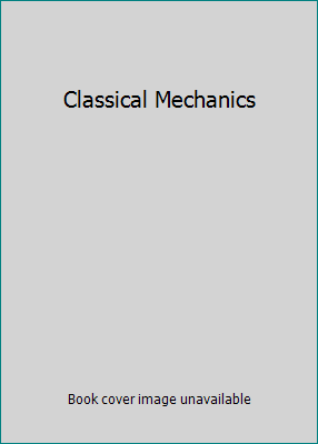 Classical Mechanics 0321188977 Book Cover