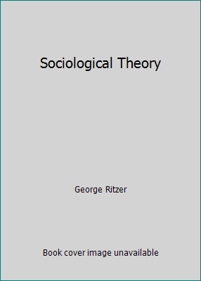 Sociological Theory 0075539071 Book Cover