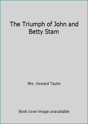 The Triumph of John and Betty Stam B0047OJ10K Book Cover