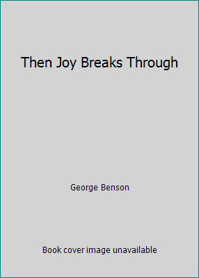 Then Joy Breaks Through 0880282029 Book Cover