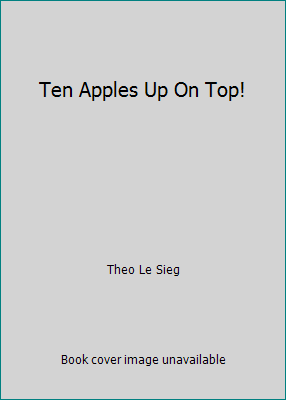 Ten Apples Up On Top! 9999098827 Book Cover