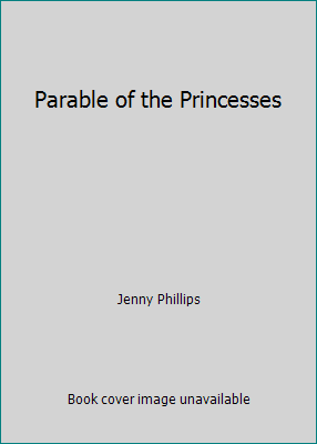 Parable of the Princesses 1590389492 Book Cover