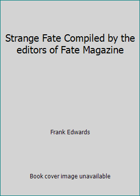 Strange Fate Compiled by the editors of Fate Ma... B0020CMY96 Book Cover