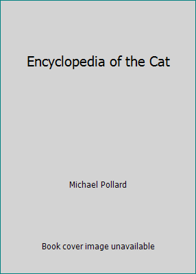 Encyclopedia of the Cat [Unqualified] 0760772762 Book Cover