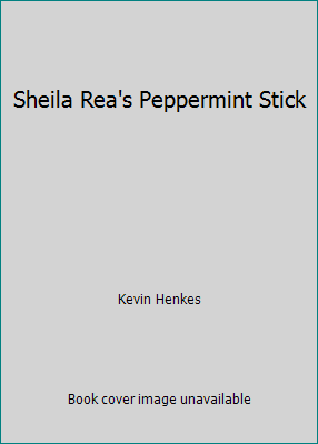 Sheila Rea's Peppermint Stick 0060732156 Book Cover