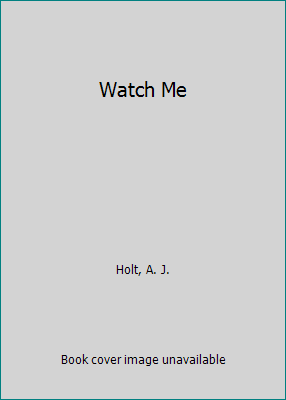 Watch Me 078710521X Book Cover
