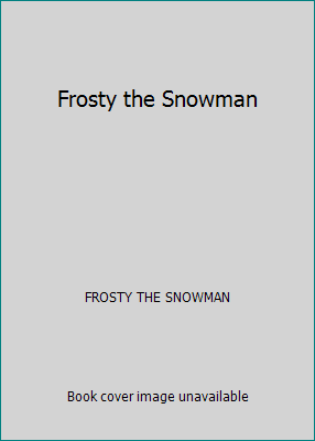 Frosty the Snowman B07GQZGD4R Book Cover