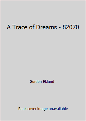 A Trace of Dreams - 82070 B00L5NQIDO Book Cover