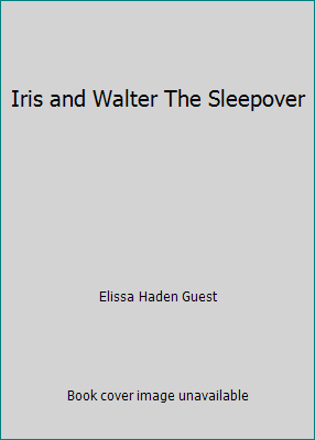 Iris and Walter The Sleepover 1419355376 Book Cover