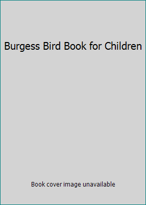 Burgess Bird Book for Children B00AT9BVIW Book Cover