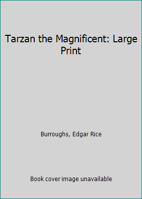 Tarzan the Magnificent: Large Print 1691845205 Book Cover