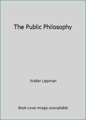 The Public Philosophy B000EVGI1K Book Cover