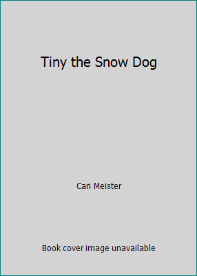 Tiny the Snow Dog 1442053291 Book Cover