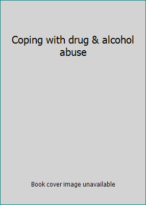 Coping with drug & alcohol abuse [Spanish] 0000000086 Book Cover