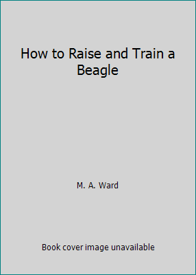 How to Raise and Train a Beagle 0876662424 Book Cover