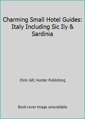 Charming Small Hotel Guides: Italy Including Si... 155650635X Book Cover