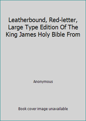 Leatherbound, Red-letter, Large Type Edition Of... B001RAST1E Book Cover
