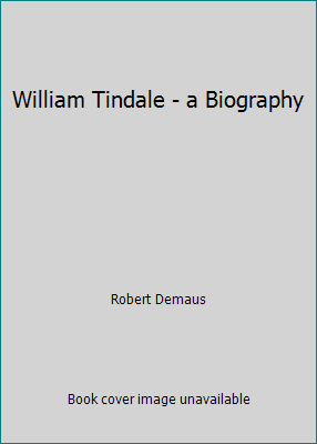 William Tindale - a Biography B00MRN8F2S Book Cover