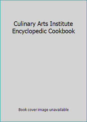 Culinary Arts Institute Encyclopedic Cookbook B000FIMUHI Book Cover