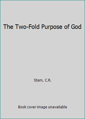 The Two-Fold Purpose of God B001AV9XMO Book Cover