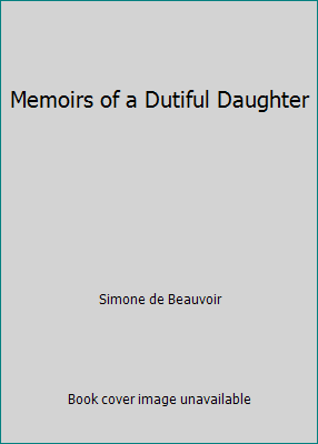 Memoirs of a Dutiful Daughter 0809590948 Book Cover