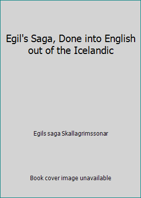 Egil's Saga, Done into English out of the Icela... 0837104025 Book Cover