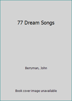 77 Dream Songs B000HJLVLG Book Cover