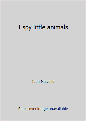 I spy little animals 0439288312 Book Cover