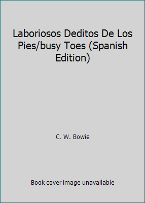 Laboriosos Deditos De Los Pies/busy Toes (Spani... [Spanish] 0606309349 Book Cover