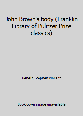 John Brown's body (Franklin Library of Pulitzer... B000737K9Y Book Cover