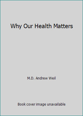 Why Our Health Matters 1616642084 Book Cover