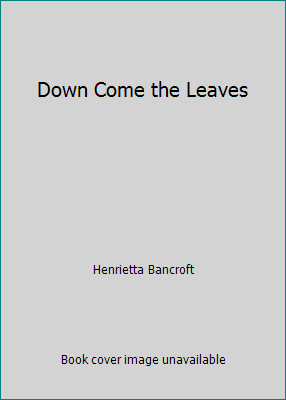 Down Come the Leaves 069024312X Book Cover