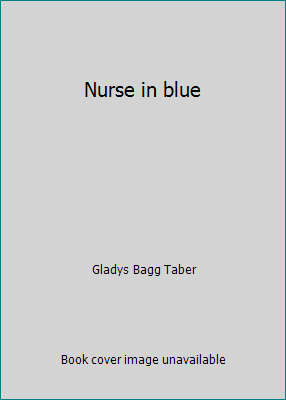 Nurse in blue B0006AQ3LE Book Cover