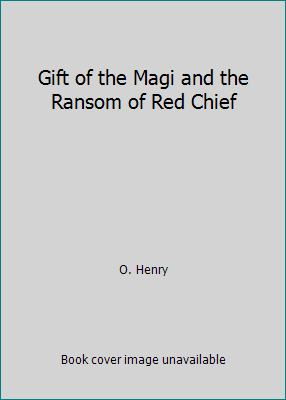 Gift of the Magi and the Ransom of Red Chief 1797622471 Book Cover