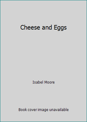 Cheese and Eggs 0856851671 Book Cover