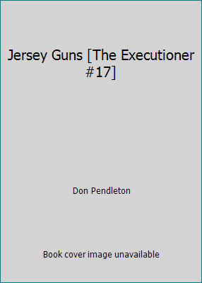 Jersey Guns [The Executioner #17] 052340753X Book Cover