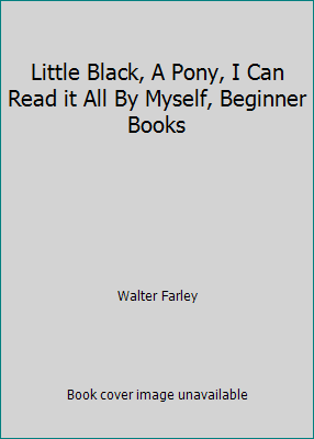 Little Black, A Pony, I Can Read it All By Myse... B01EGSAAVK Book Cover