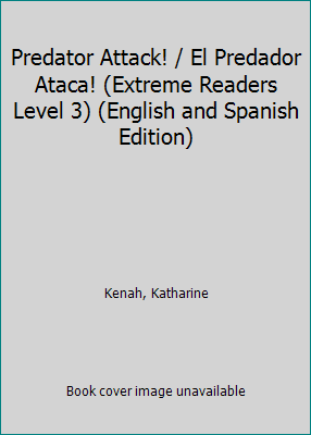 Predator Attack! / El Predador Ataca! (Extreme ... 1424200652 Book Cover