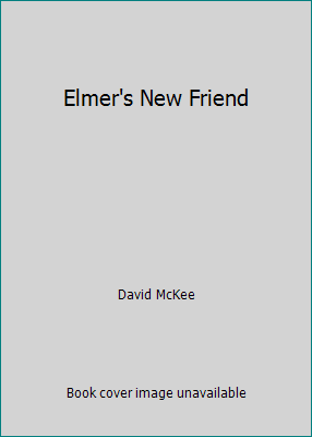 Elmer's New Friend 0760770263 Book Cover
