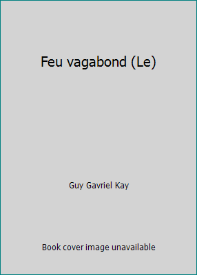 Feu vagabond (Le) [French] 2890377806 Book Cover