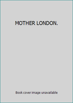 MOTHER LONDON. B0027BPL4K Book Cover
